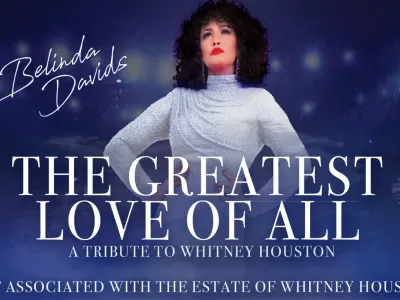 The Greatest Love of All: Whitney Houston Tribute Starring Belinda Davids