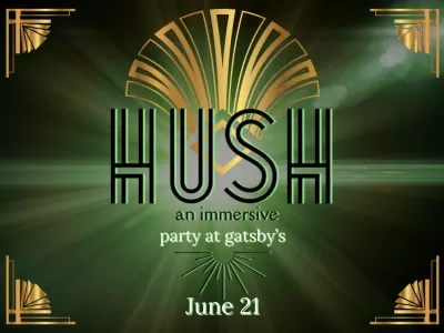 The Colonial Presents: HUSH: An Immersive Gatsby Party