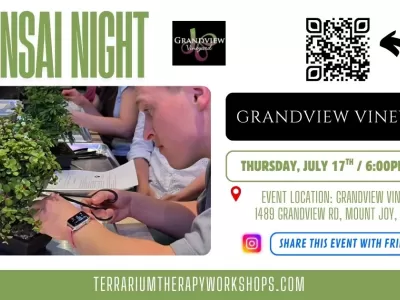 Bonsai Night at Grandview Vineyard