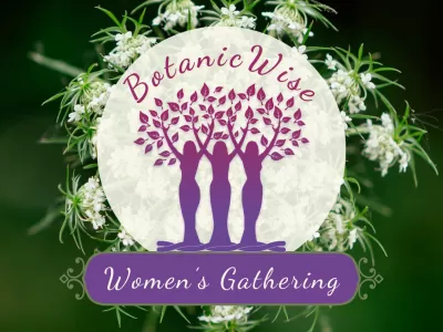BotanicWise Women's Gathering