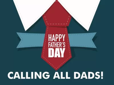 Calling All Dads!