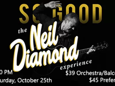 So Good! – The Neil Diamond Experience