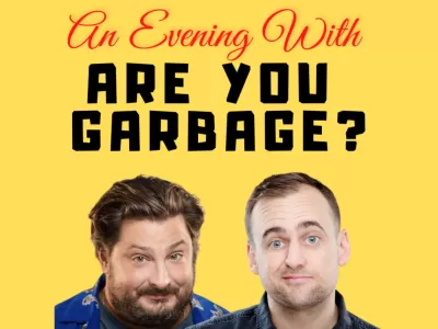 Are You Garbage Podcast - H Foley and Kevin Ryan