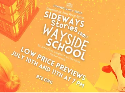 LOW PRICE PREVIEWS: Sideways Stories From Wayside School, adapted from the Louis Sachar novels by John Olive Directed by Amy Rene Byrne