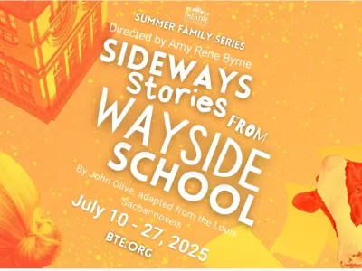 Sideways Stories From Wayside School, adapted from the Louis Sachar novels by John Olive. Directed by Amy Rene Byrne