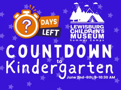 Countdown to Kindergarten at Lewisburg Children's Museum!