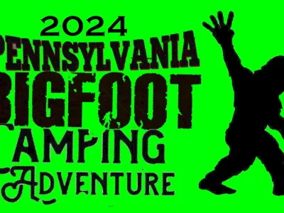 2024 Pennsylvania Bigfoot Camping Adventure