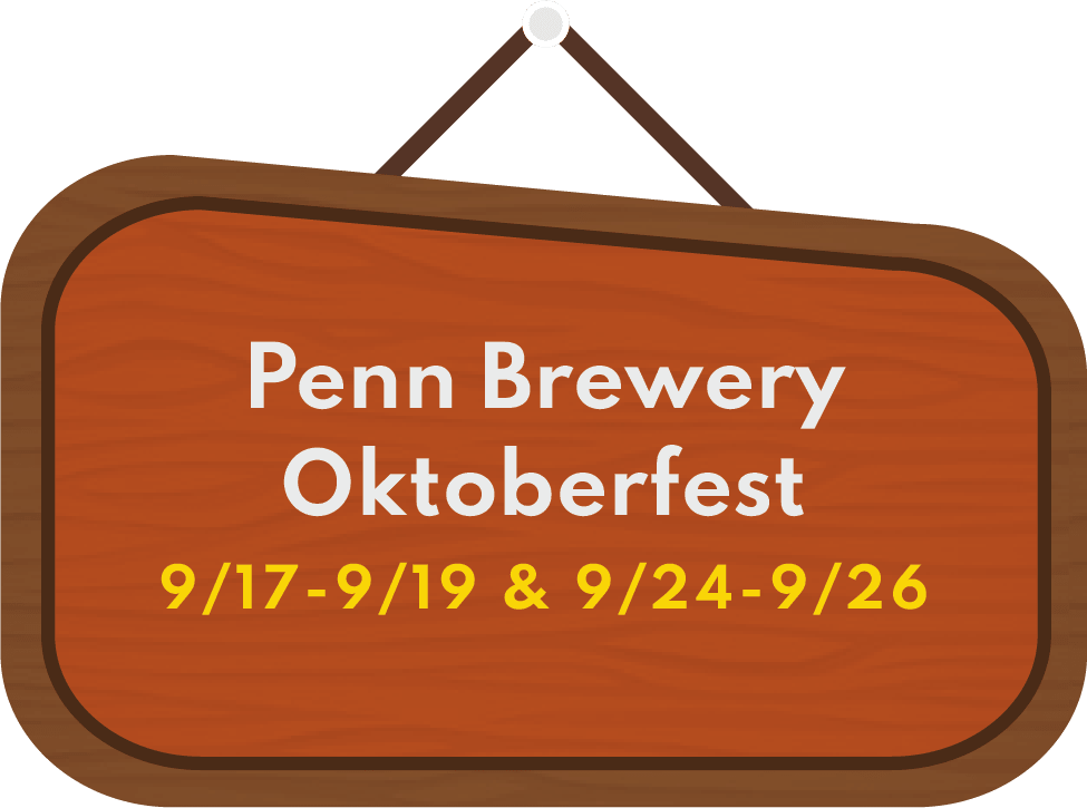 Penn Brewery Oktoberfest 9/17 - 9/19 & 9/24 - 9/26