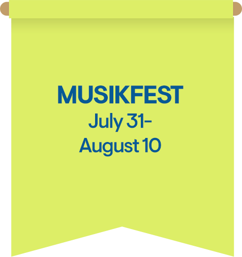 Musikfest July 31 - August 10